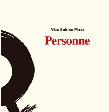 ‘Personne’ – Alba Sabina Pérez 'Personne', de Alba Sabina Pérez
